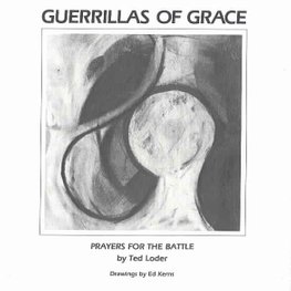  [감명받은 글귀] 테드 로더, 은혜의 게릴라 Guerrillas of Grace - Ted Loder