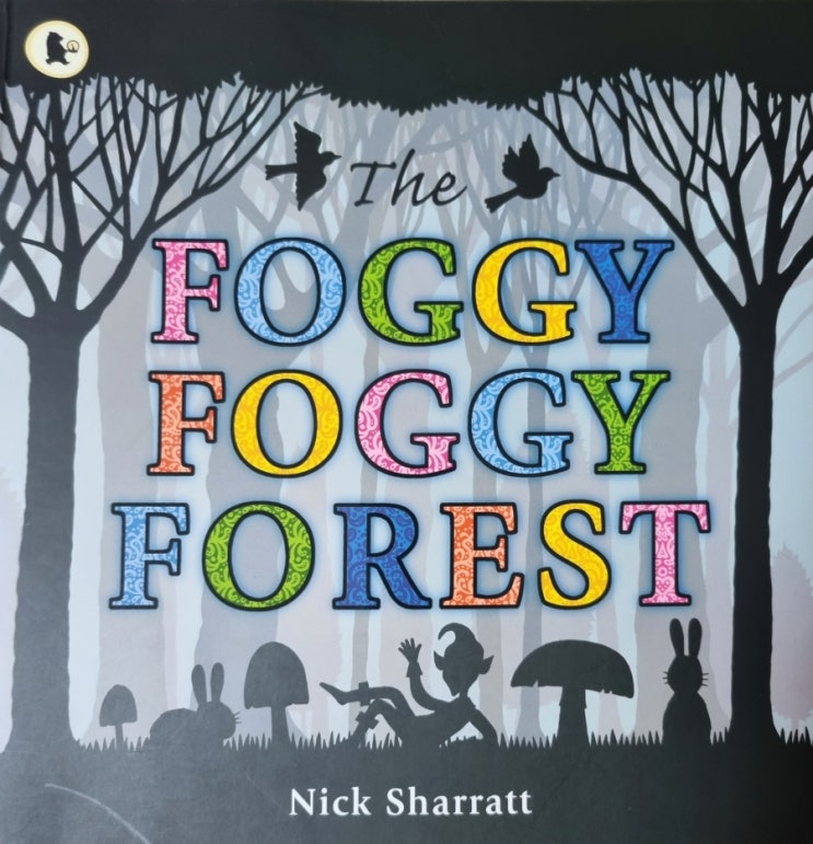  엄마표영어/하루 한 권 영어동화책/The Foggy Foggy Forest/Nick Sharratt
