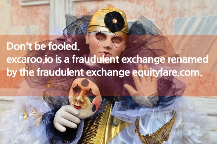  excaroo.io is a new name for the fraud exchange equityfare.com.