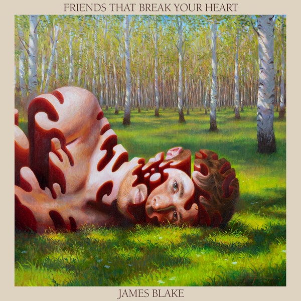 james blake-friends that break your heart james blake-friends that break your heart