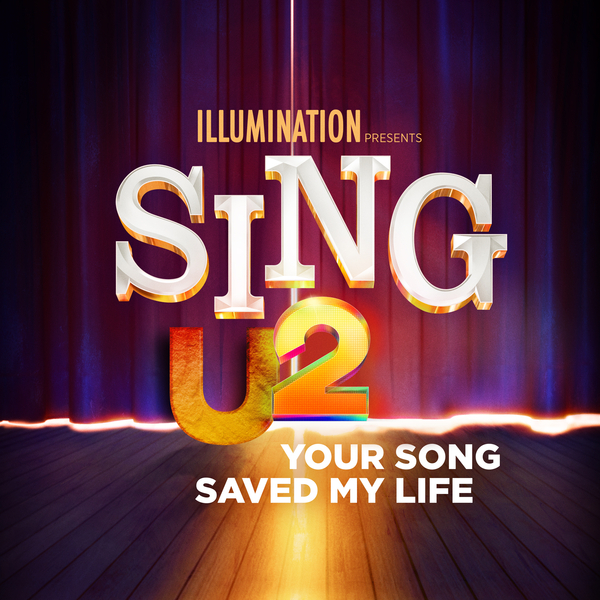 [팝송해석/추천] U2 'Your Song Saved My Life (From Sing 2)', 음악에 진심인 동물들이 돌아온다