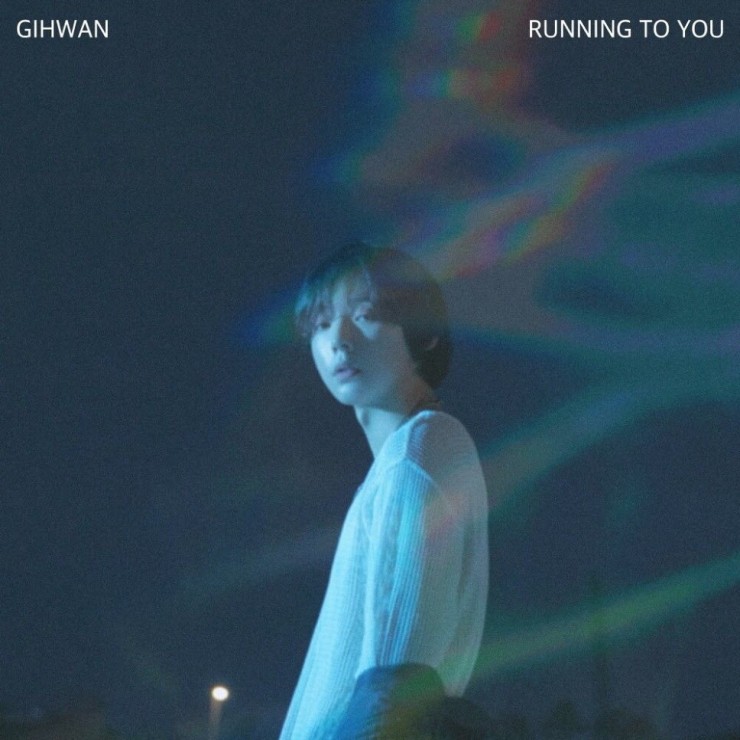 GIHWAN - Running To You [노래가사, 듣기, MV]