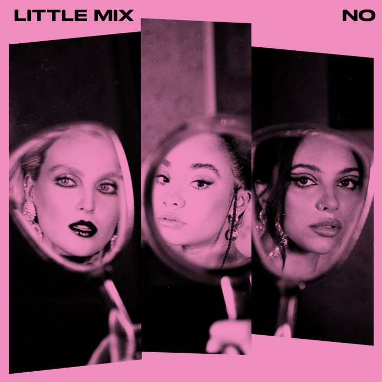 [팝송해석/추천] Little Mix 'No', 너의 말에 이제 no라고 말할 거야.