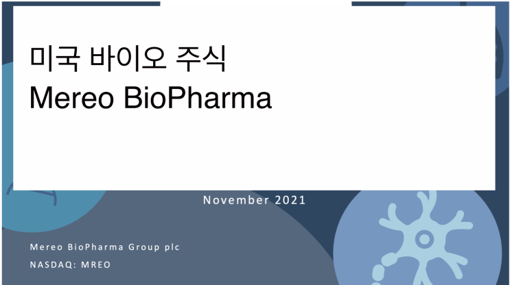 [미국주식] 2021.11.17  Mereo BioPharma (MREO)_1st visit, TIGIT, Osteogenesis imperfecta, AATD, BOS