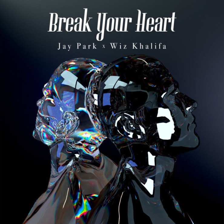 박재범, Wiz Khalifa - Break Your Heart [노래가사, 듣기, Audio]
