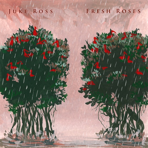 Juke Ross - Fresh Roses [가사/해석]