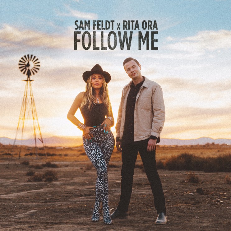 [팝송해석/추천] Sam Feldt & RITA ORA 'Follow Me', 무슨 일이 있어도 넌 나와 함께하겠다고 말해줘.