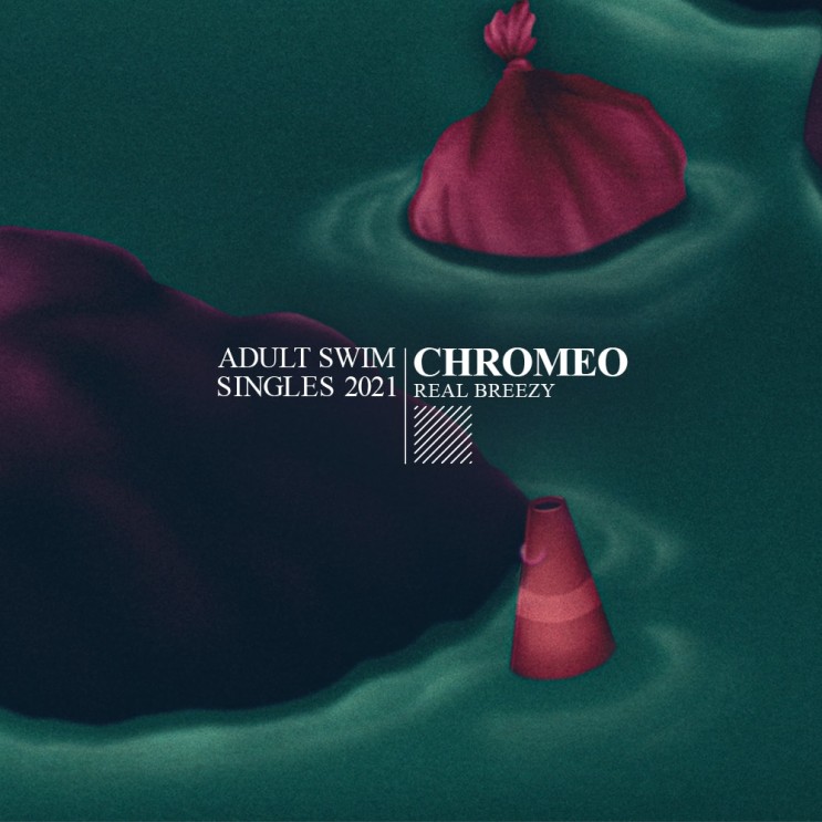 크로미오 Chromeo 새로운 싱글 Real Breezy