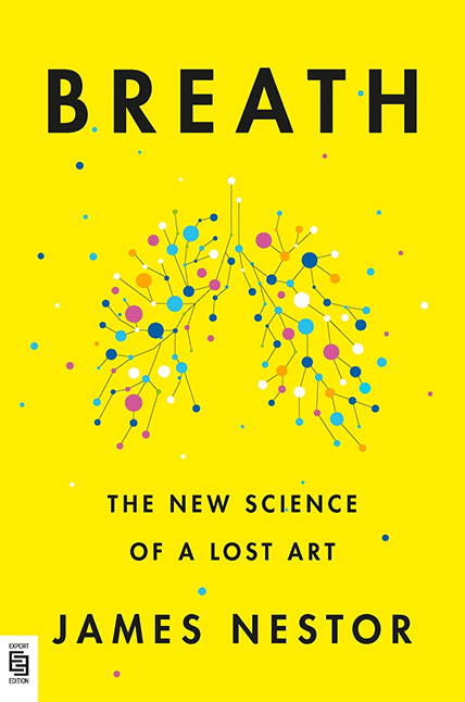 호흡의 기술 : 한평생 호흡하는 존재를 위한 숨쉬기의 과학 - 제임스 네스터