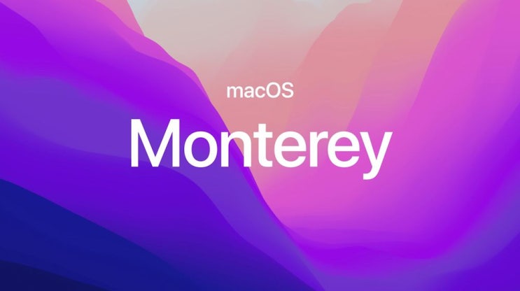 애플 맥북 MacOS 몬테레이 Monterey 12.4 릴리스 날짜와 팁 지원 모델 정보 애플 맥북 MacOS 몬테레이 Monterey 12.4 릴리스 날짜와 팁 지원 모델 정보
