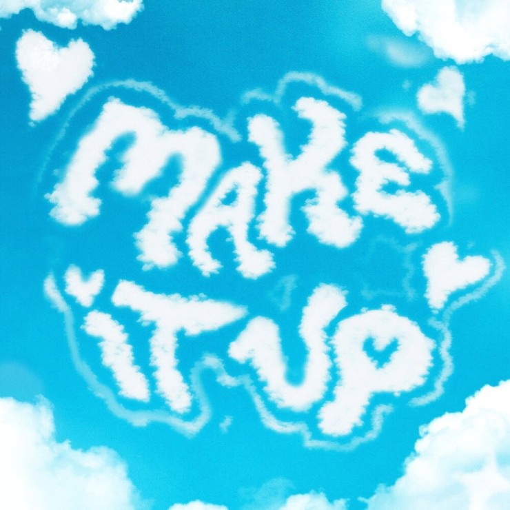 플루마 - Make It Up [노래가사, 듣기, MV]