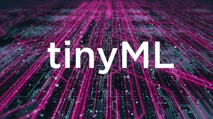 tinyML   ...  임베디드 프로그래밍용 초소형 머신러닝 엔진