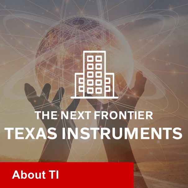 세계적인 반도체 기업, 텍사스 인스트루먼트를 소개합니다 - THE NEXT FRONTIER, TEXAS INSTRUMENTS