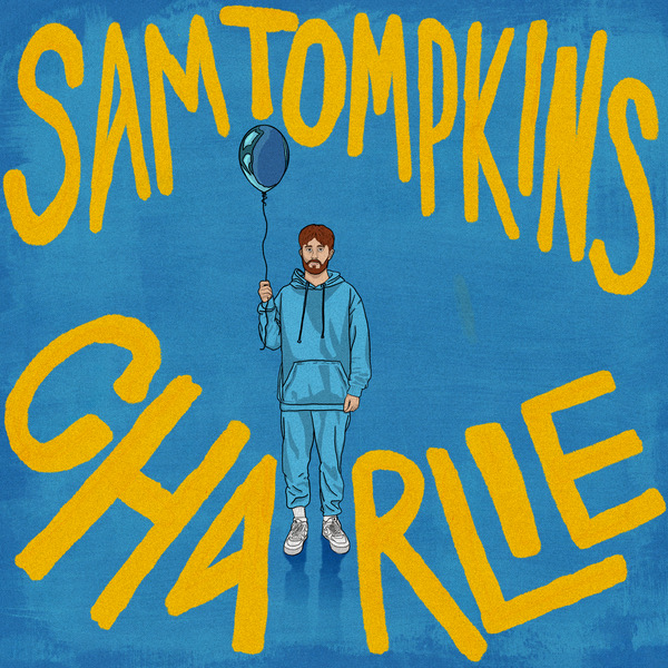 Sam Tompkins - Charlie (가사/뮤비)