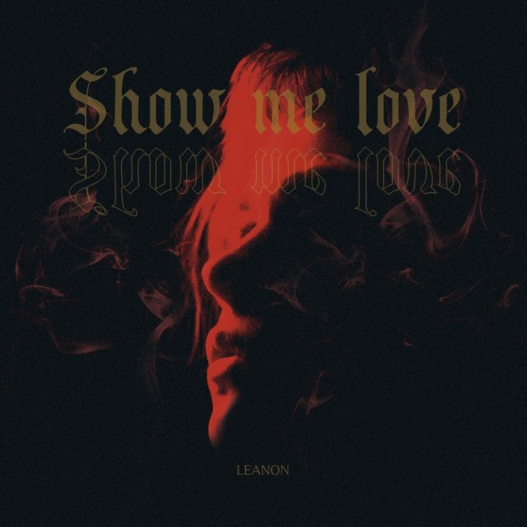 leanon(리논) - Show Me Love [노래가사, 듣기, Audio]