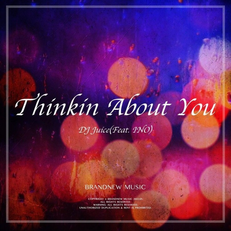 DJ Juice - Thinkin About You [노래가사, 듣기, Audio]