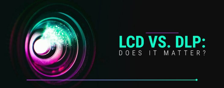  DLP 프로젝터 LCD 프로젝터 선택하는 방법? 이거 하나로 정리!