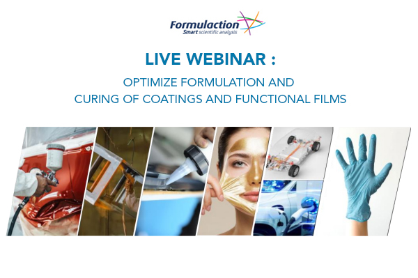 Webinar: OPTIMIZE FORMULATION AND CURING OF COATINGS AND FUNCTIONAL FILMS