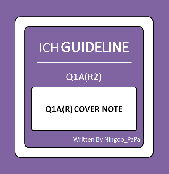 ICH GUIDELINE Q1A(R2) COVER NOTE : 네이버 블로그