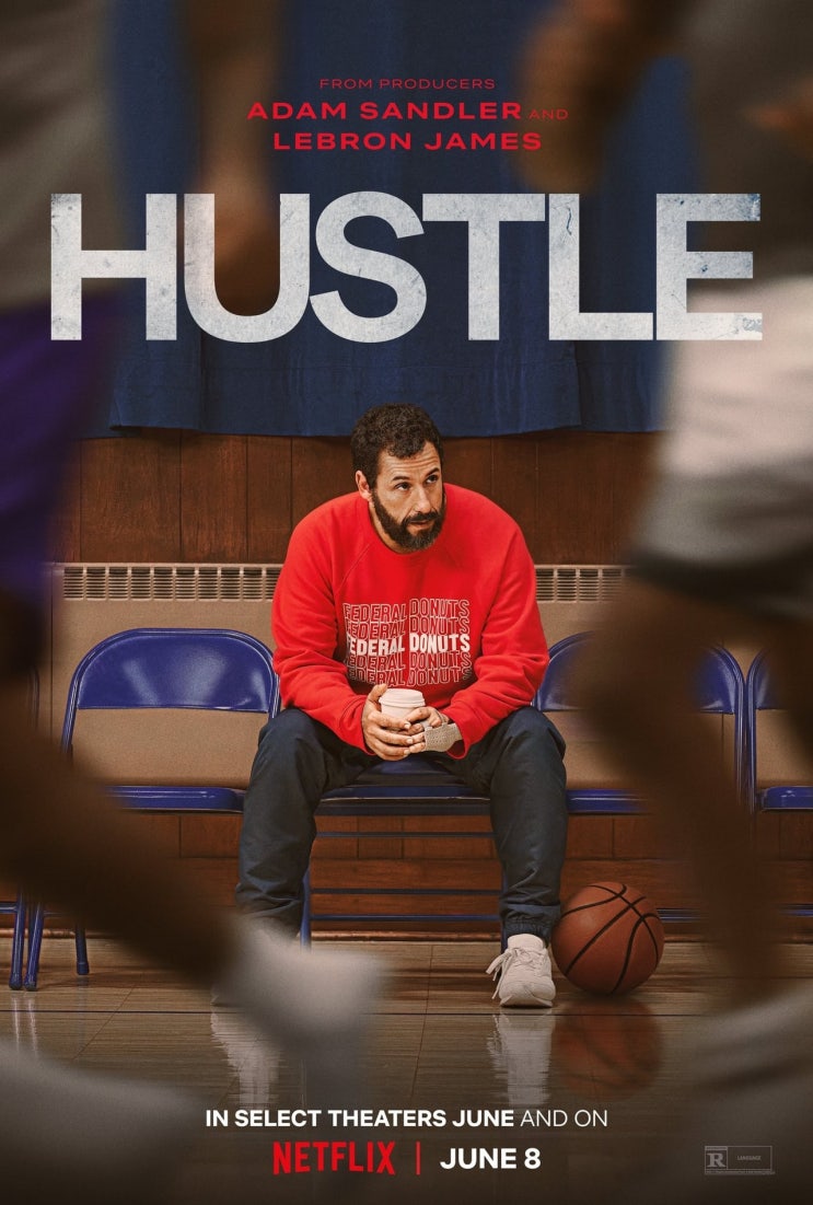 넷플릭스, 농구에 진심인 스카우터 이야기, 영화 '허슬 (Hustle)', 미국, 2022 넷플릭스, 농구에 진심인 스카우터 이야기, 영화 '허슬 (Hustle)', 미국, 2022