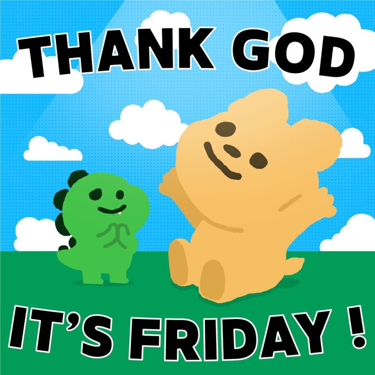  TGIF : 불금을 즐기자 멍! : 금요일짤/불금/카톡프사