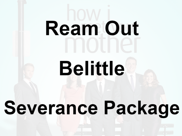 미드 박살내기 64일차: (1) Ream Out (2) Belittle (3) Severance Package, 무슨 뜻일까? (영어 공부 혼자 하기, 미드 자막, 미드 쉐도잉)