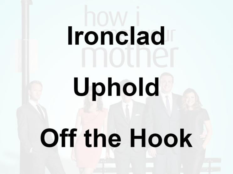  미드 박살내기 68일차: (1) Ironclad (2) Uphold (3) Off the Hook / On the Hook (영어 공부 혼자 하기, 미드 단어 숙어 공부 쉐도잉)
