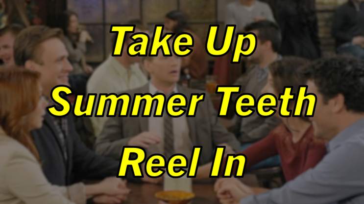  미드 박살내기 89일차: (1) Take Up (2) Summer Teath (3) Reel In, 무슨 뜻일까? (영어 공부 혼자 하기, 토익 토플 오픽 필수 단어)