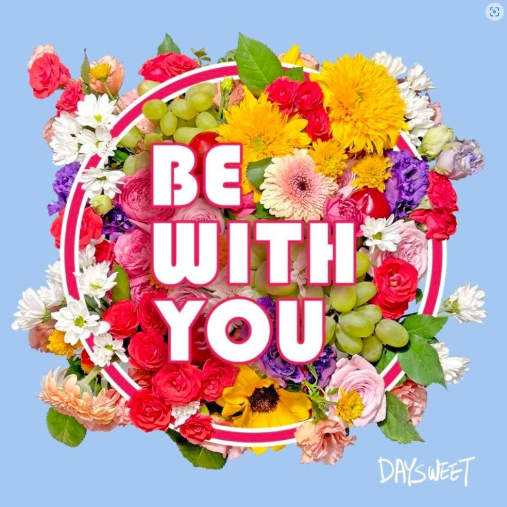 데이스윗 - Be With You [노래가사, 듣기, Audio]