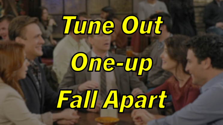 미드 박살내기 92일차: (1) Tune Out (2) One-up (3) Fall Apart, 무슨 뜻일까? (영어 공부 혼자 하기, 토익 토플 오픽 아이엘츠 필수 단어)