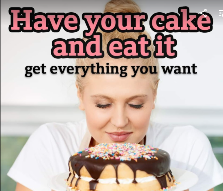  [영어]have your cake and eat it의 뜻