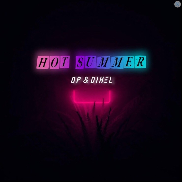OP, Dihel - HOT SUMMER [노래가사, 듣기, Audio]