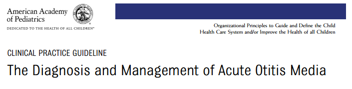  귀가 아프고 열이나요. 급성 중이염 (Acute Otitis Media) 진단과 치료, AAP guideline을 중점으로 (1). A to Z