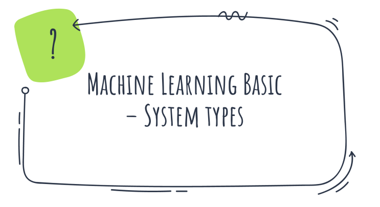 [머신러닝/이론] 머신러닝 기초 - 머신러닝 시스템 종류