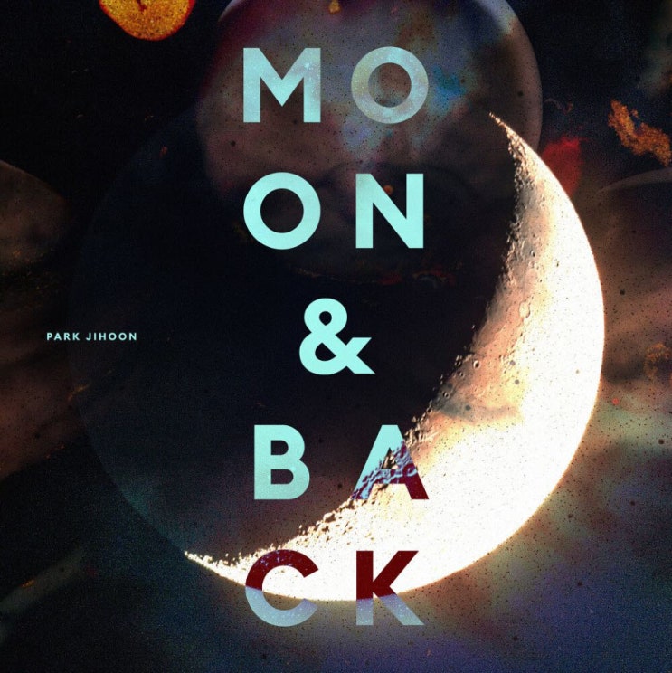 박지훈 - Moon&Back [노래가사, 듣기, MV]