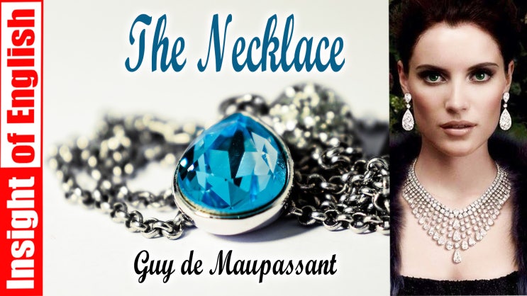  The Diamond Necklace 모파상의 목걸이
