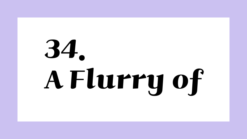 영어저금통 ::: 34. a flurry of 뜻 : 네이버 블로그 영어저금통 ::: 34. A Flurry Of 뜻 : 네이버 블로그