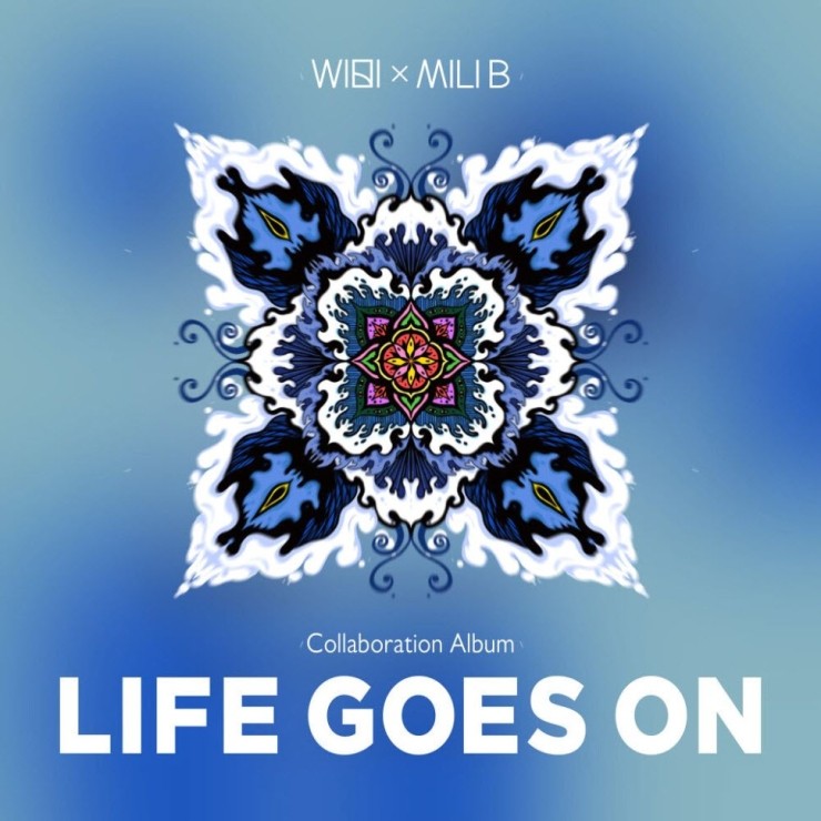 WiHi, Mili B - Life goes on [노래가사, 듣기, LV]
