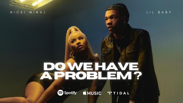 Do We Have A Problem? 니키미나즈 & 릴베이비 Nicki Minaj & Lil Baby 가사 / 해석 / 뮤비 (DWHAP?)