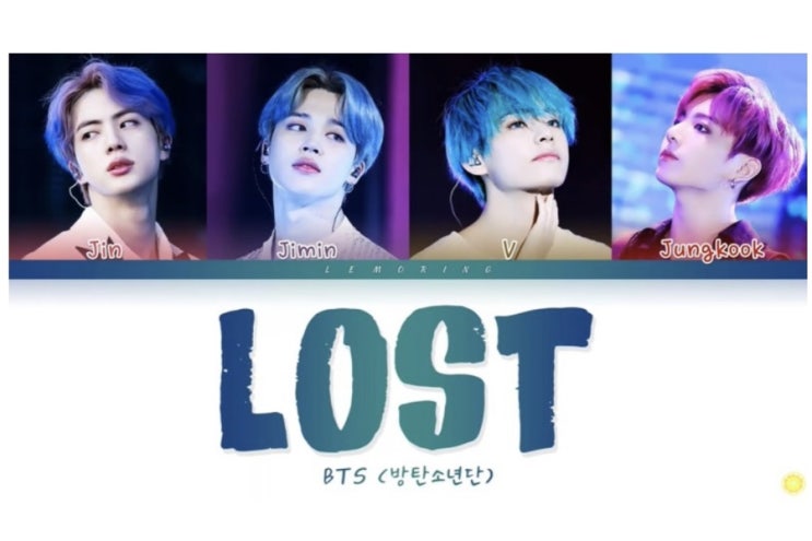  BTS Lost (진,지민,뷔,정국)