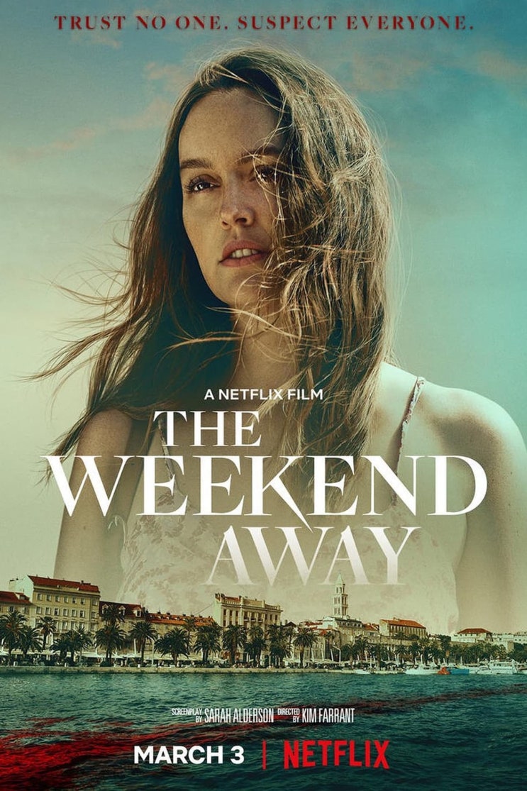 넷플릭스, 영화 '위크엔드 어웨이(The Weekend Away)', 미국, 2022 넷플릭스, 영화 '위크엔드 어웨이(The Weekend Away)', 미국, 2022