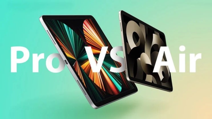애플 신형 아이패드 에어 5세대 와 아이패드 프로 5세대 어떤 게 좋을까요? iPad Air 2022 vs. iPad Pro 2021 구매자 선택 가이드 애플 신형 아이패드 에어 5세대 와 아이패드 프로 5세대 어떤 게 좋을까요? iPad Air 2022 vs. iPad Pro 2021 구매자 선택 가이드