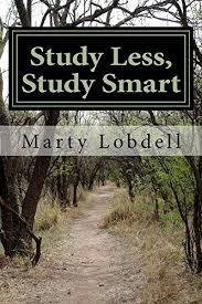  효과적인 공부 Study Less Study Smart : Marty Lobdell
