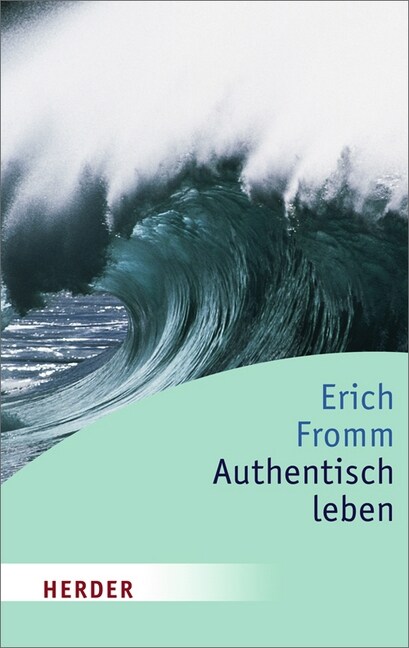  나는 왜 무기력을 되풀이하는가 에리히 프롬 사회심리학 무능력 의지 Authentisch Leben Erich Fromm 자유로부터의 도피