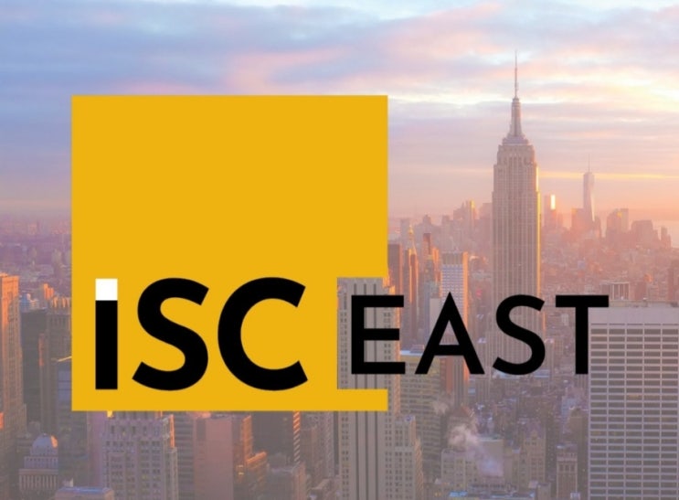  ISC East 미국 뉴욕 보안기 전시회