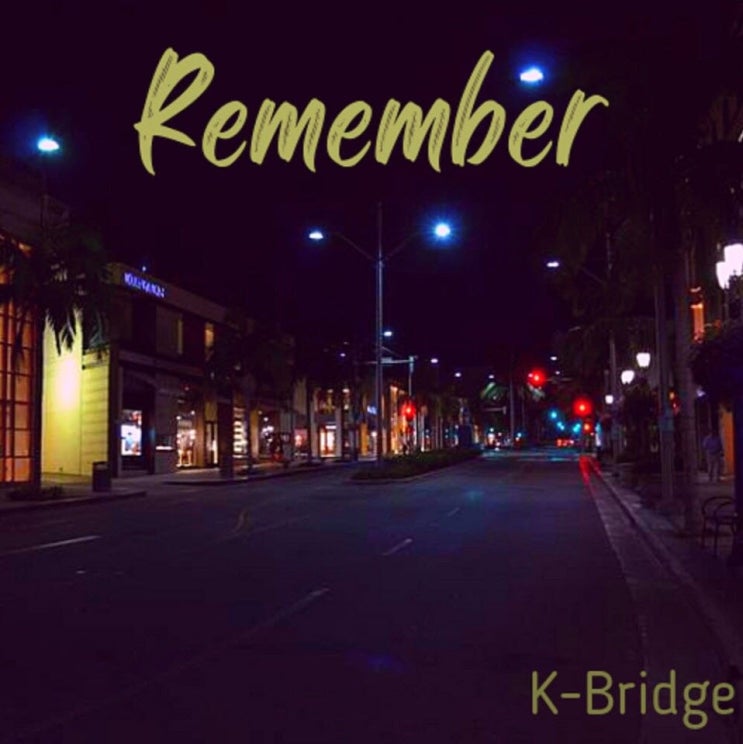 케이브릿지 (K-Bridge) - Remember [노래가사, 듣기, Audio]