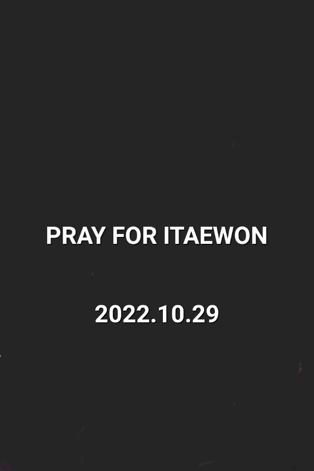  [PRAY FOR ITAEWON]
