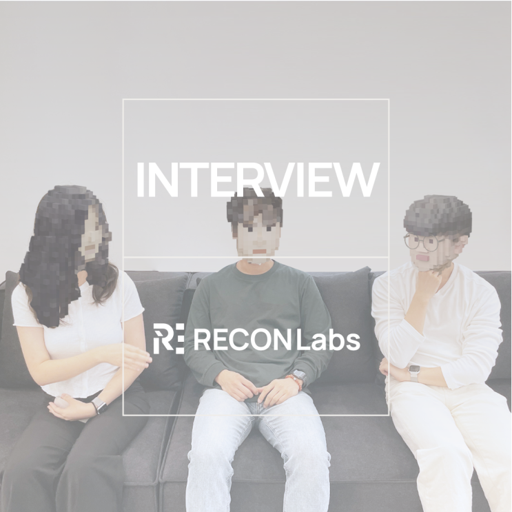  [PEOPLE] 리콘랩스 3D 모델링팀 비하인드 스토리