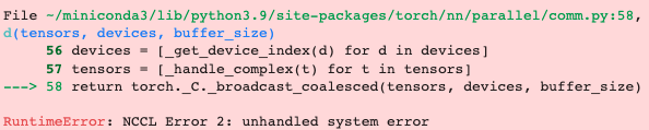  (pytorch) NCCL Error 2: unhandled system error