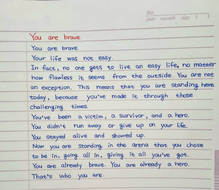  You are brave.